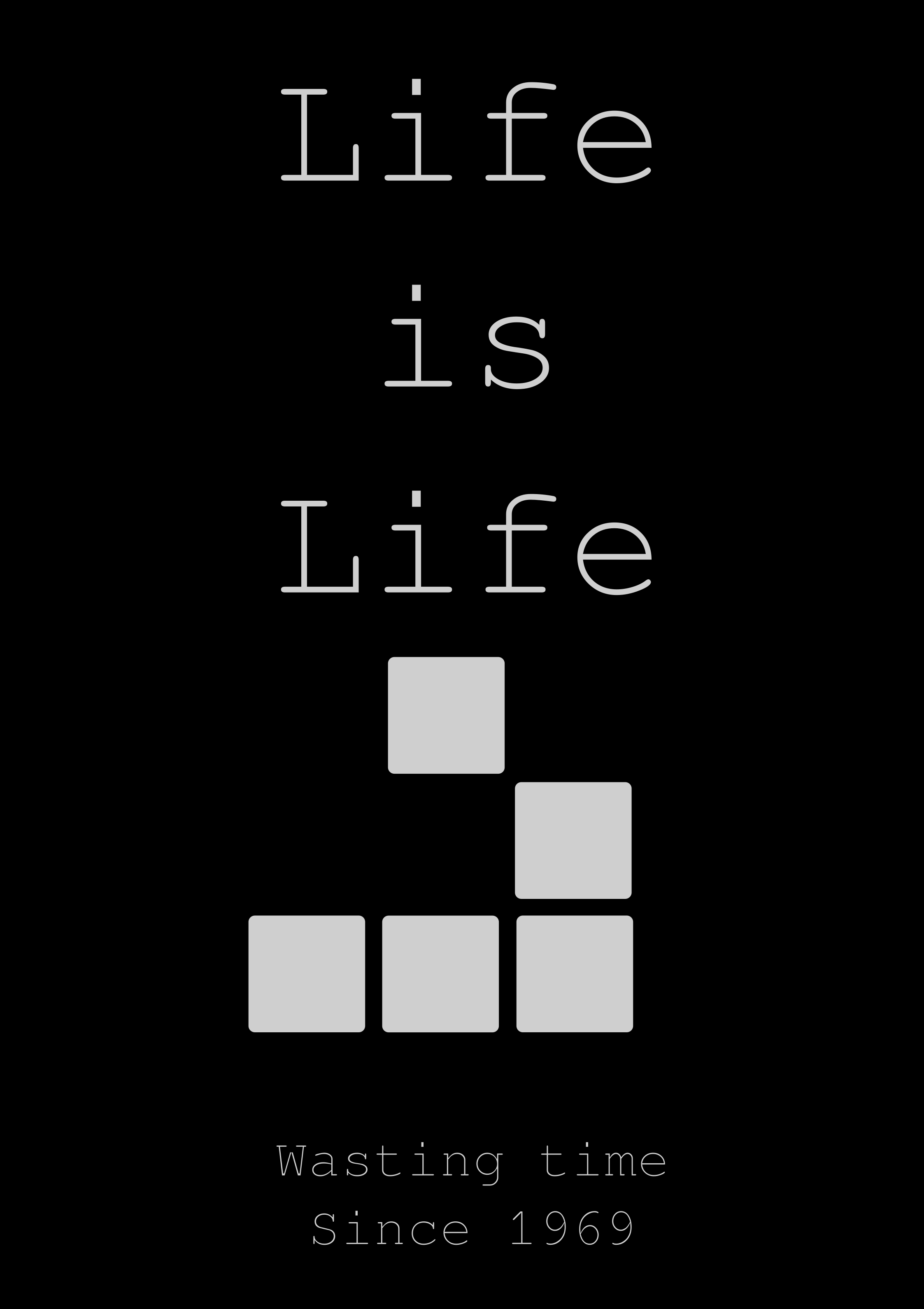 Life is Life!